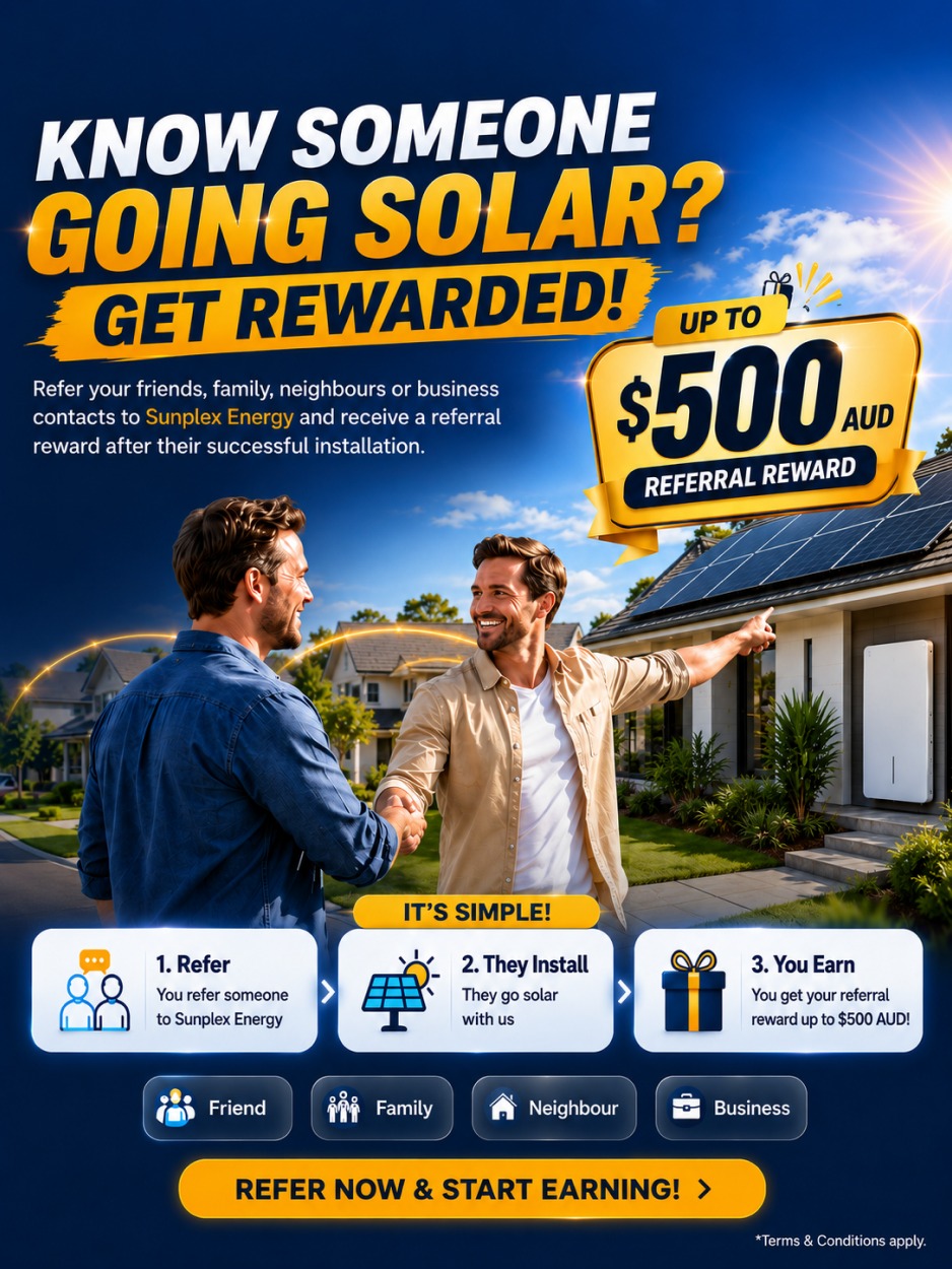 Know someone going solar? Get rewarded up to $500 AUD - Sunplex Energy referral program